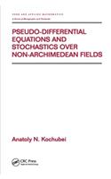 Pseudo-Differential Equations and Stochastics Over Non-Archimedean Fields