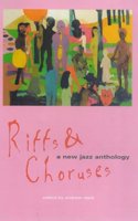 Riffs and Choruses: A New Jazz Anthology(Bayou S.)