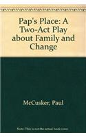 Pap's Place: A Two-Act Play about Family and Change