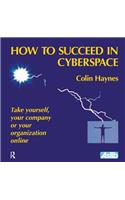 How to Succeed in Cyberspace