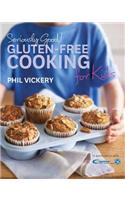 Seriously Good! Gluten-Free Cooking for Kids