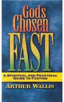 God's Chosen Fast: A Spiritual and Practical Guide to Fasting