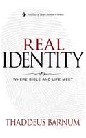 Real Identity: Where Bible and Life Meet