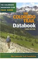 The Colorado Trail Databook: (Colorado Mountain Club Pack Guides)