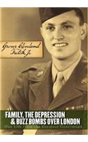 Family, the Depression, and Buzz Bombs Over London