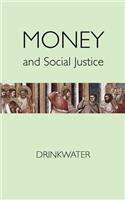 Money and Social Justice