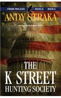 K Street Hunting Society