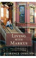Living with Markus