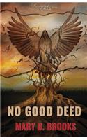 No Good Deed