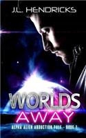 Worlds Away