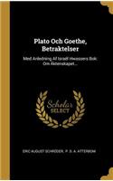 Plato Och Goethe, Betraktelser