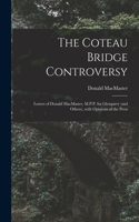 Coteau Bridge Controversy [microform]
