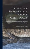 Elements of Herpetology, and of Ichthyology