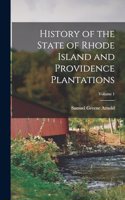 History of the State of Rhode Island and Providence Plantations; Volume 1