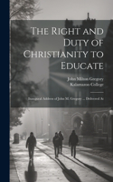 Right and Duty of Christianity to Educate