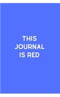 This Journal is Red