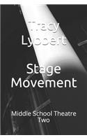 Stage Movement