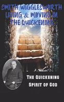 Smith Wigglesworth Living & Moving in the Quickening: The Quickening Spirit of God