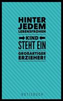 Hinter Jedem Lebensfrohen Kind Steht Ein Großartiger Erzieher