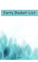 Forty Bucket List Journal: 40 Year Old Gifts - 40th Birthday Gift for Women and Men Notes