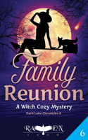 Family Reunion: A Witch Cozy Mystery