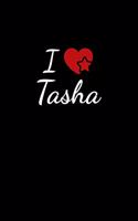 I love Tasha: Notebook / Journal / Diary - 6 x 9 inches (15,24 x 22,86 cm), 150 pages. For everyone who's in love with Tasha.