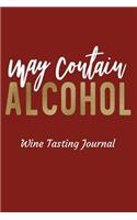 May Contain Alcohol Wine Tasting Journal