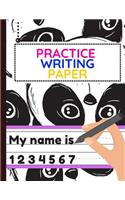 Practice Writing Paper: Workbook of Dotted Lined Handwriting Practice Paper Sheet Book for Girl, Boy, Kid, Toddler, Preschool, Kindergarten, Nursery, Elementary - Beginner 