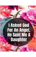 I Asked God For An Angel, He Sent Me A Daughter