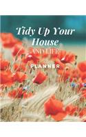 Tidy Up Your House And Life Planner: Weekly Checklists For Cleaning and Organizing Your Home 8x10 Inch Matt Poppy Cover