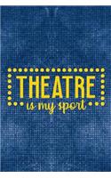 Theatre Is My Sport