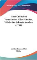 Einer Critischen Verzeichniss, Aller Schriften, Welche Die Schweiz Ansehen (1759)