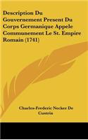 Description Du Gouvernement Present Du Corps Germanique Appele Communement Le St. Empire Romain (1741)
