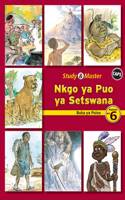 Study & Master Nkgo ya Puo ya Setswana Buka ya Puiso Mophato wa 6