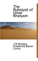 The Rubaiyat of Umar Khaiyam