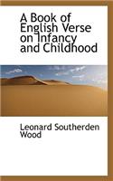 A Book of English Verse on Infancy and Childhood