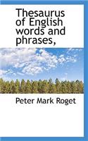 Thesaurus of English Words and Phrases,