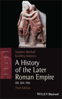 A History of the Later Roman Empire, AD 284-700, T hird Edition