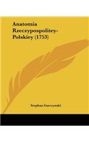 Anatomia Rzeczypospolitey-Polskiey (1753): (Not Applicable)