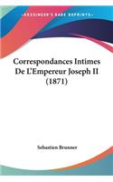 Correspondances Intimes De L'Empereur Joseph II (1871): (French)