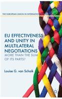 EU Effectiveness and Unity in Multilateral Negotiations: More Than the Sum of Its Parts?(The European Union in International Affairs)