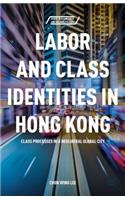 Labor and Class Identities in Hong Kong