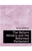 The Reform Ministry and the Reformed Parliament