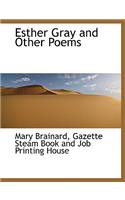 Esther Gray and Other Poems