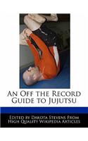 An Off the Record Guide to Jujutsu