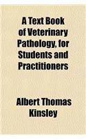 A Text Book of Veterinary Pathology, for Students and Practitioners: (English)
