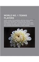 World No. 1 Tennis Players: Andre Agassi, Pete Sampras, Martina Hingis, Bjorn Borg, Lleyton Hewitt, Patrick Rafter, Lindsay Davenport(English)