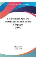 Les Premiers Ages Du Metal Dans Le Sud-Est De L'Espagne (1888)
