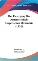 Der Untergang Der Oesterreichisch-Ungarischen Monarchie (1920)