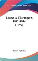 Lettres A L'Etrangere, 1842-1844 (1899)